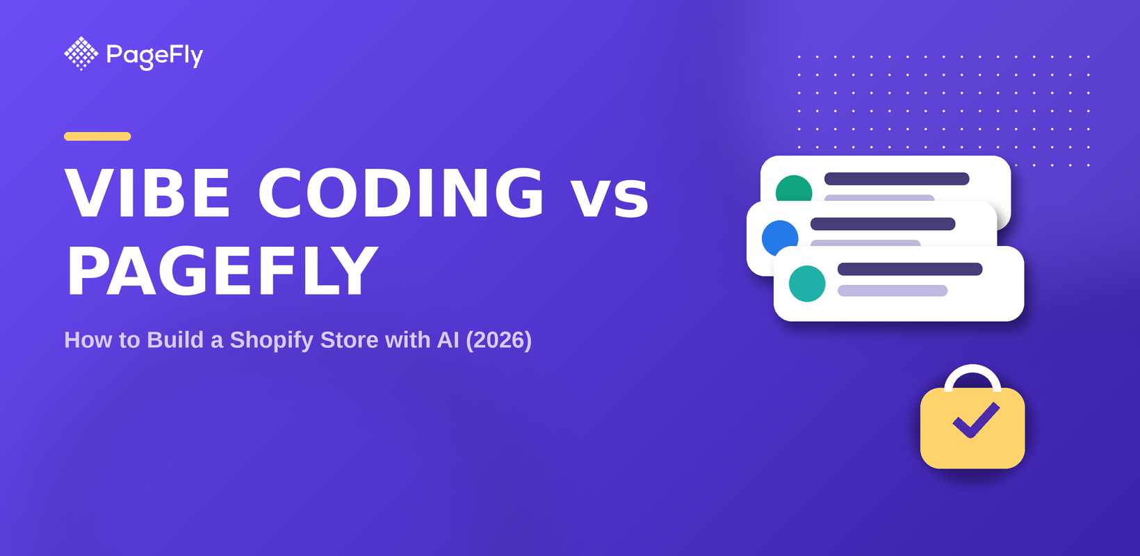 Vibe Coding vs PageFly: How to Build a Shopify Store with AI (2026)