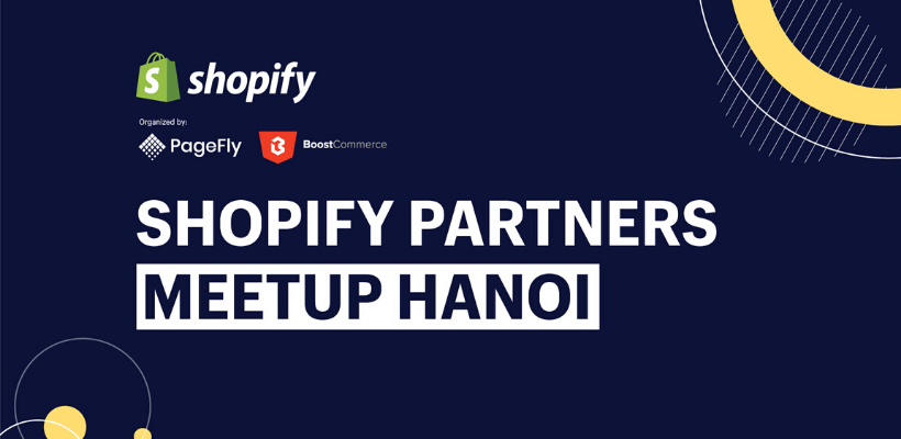 Shopify Partners Meetup Hanoi: closing the end of 2019
