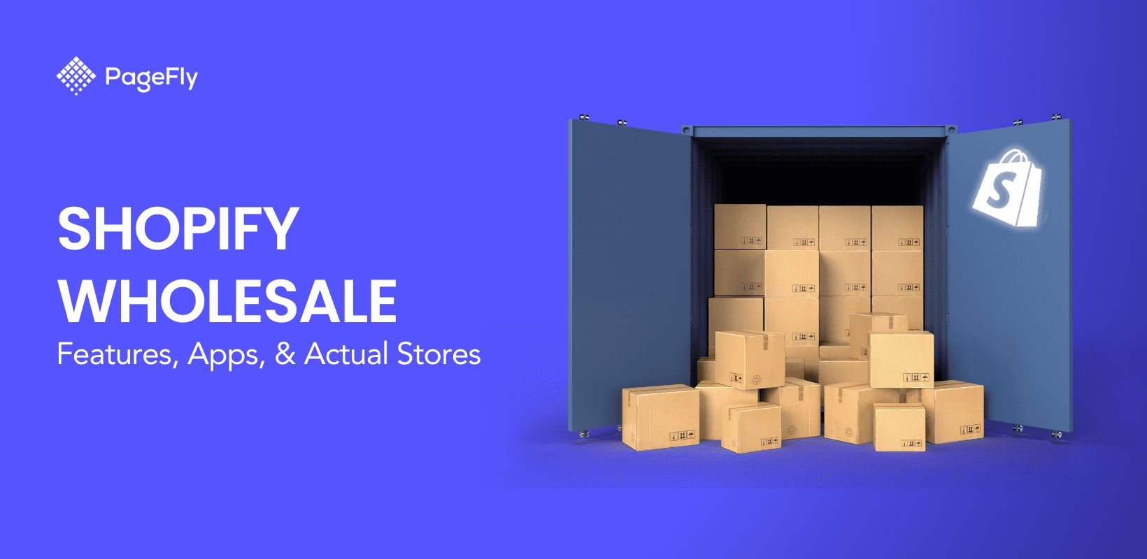 Shopify Wholesale: Features, Apps, & Actual Stores