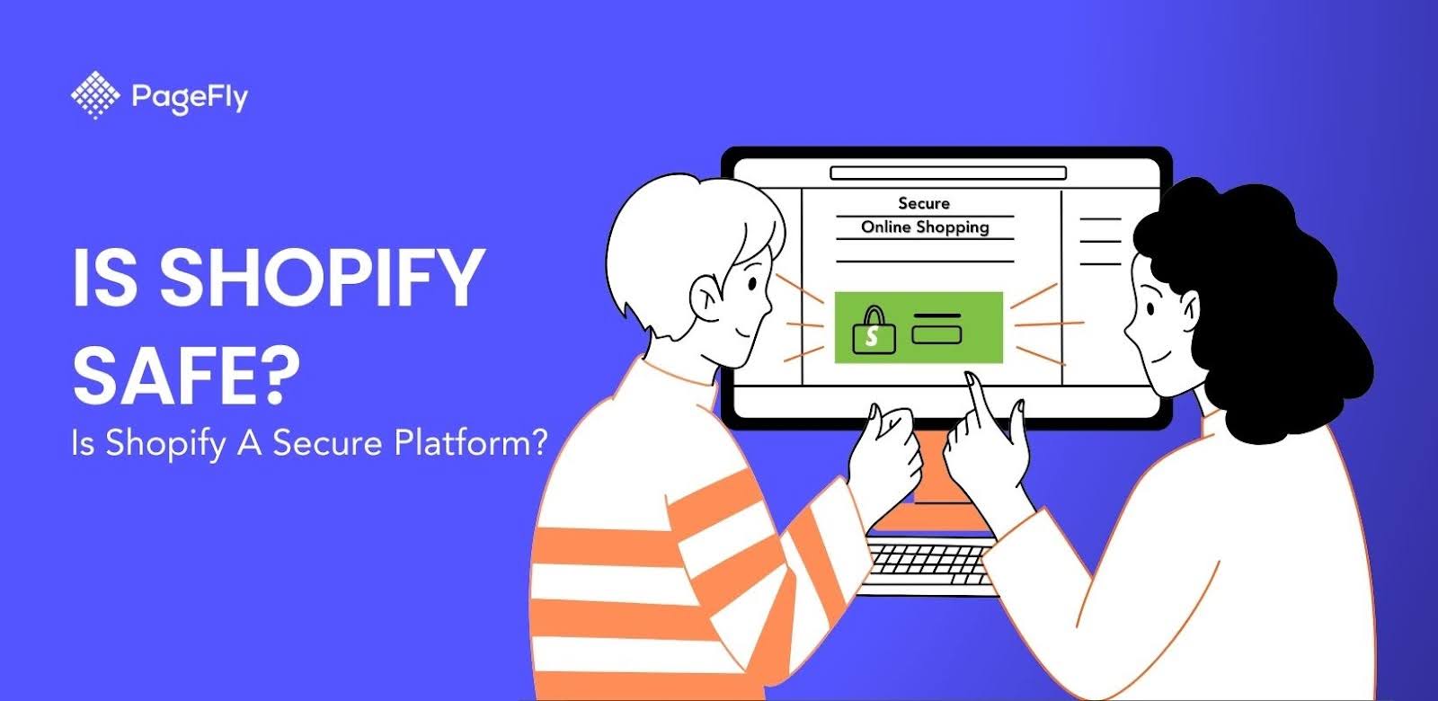 Shopifyはオンラインビジネスにとって安全か?