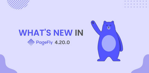 PageFly 4.20.0: Enhanced UI on Desktop and Mobile Editor