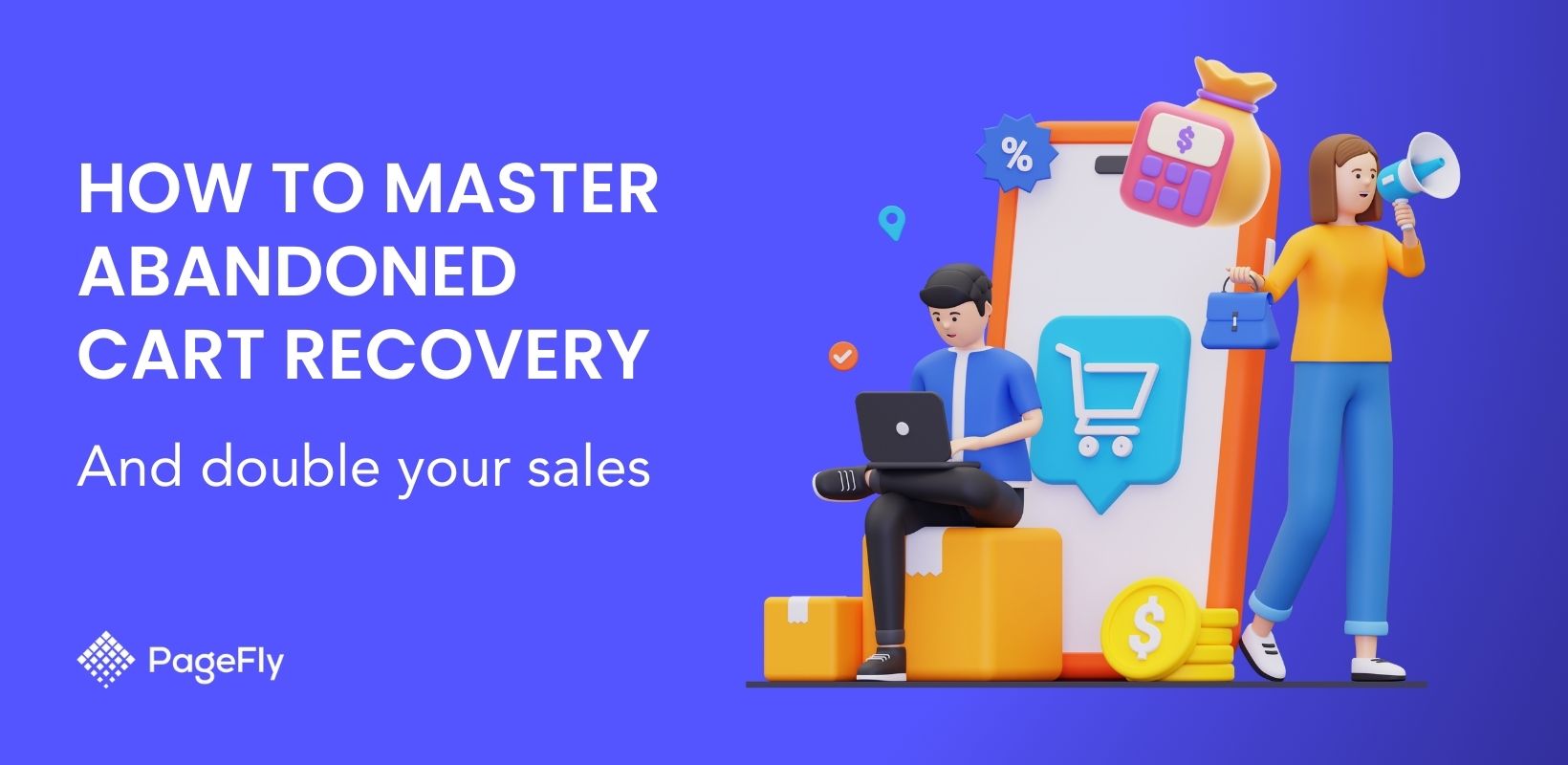 How to Master Abandoned Cart Recovery and Double Your Sale