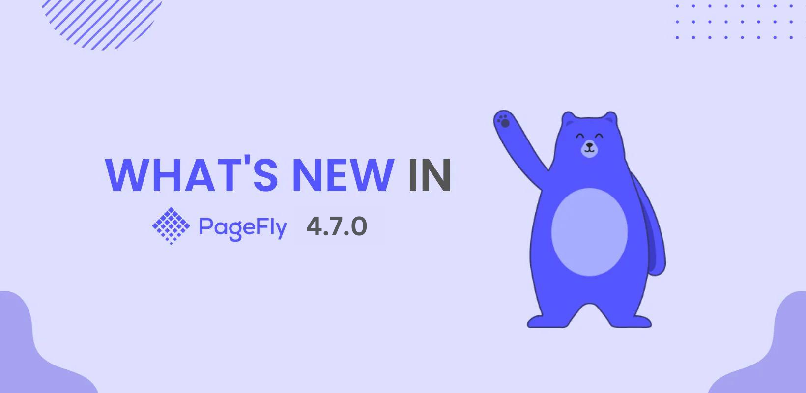 PageFly 4.7.0: New Slide Show Elements. Uninstall Policy Update