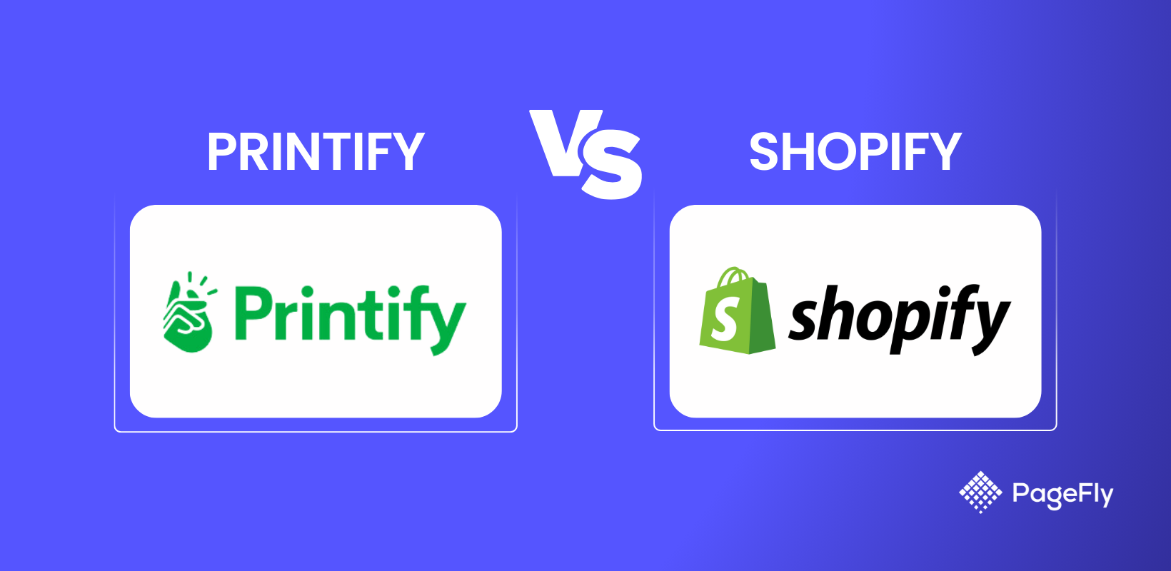 Printify Vs Shopify: Why Compare When You Can Use Them Both?