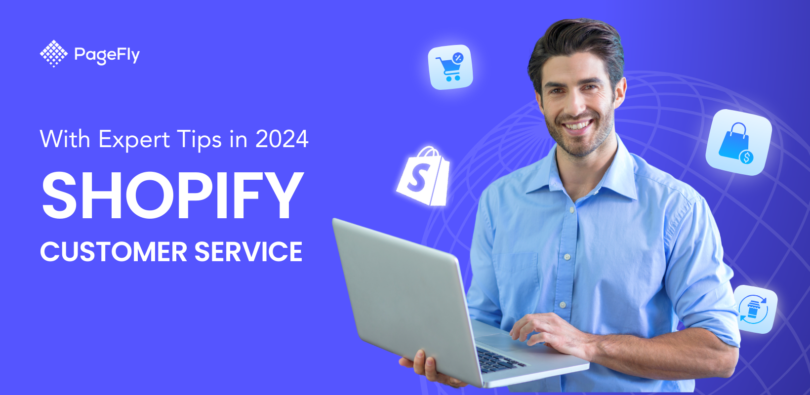 Reach The Best Shopify Customer Service In 2024 With Expert Tips