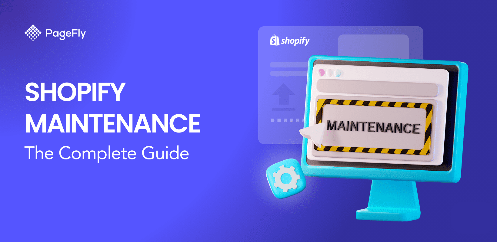 The Complete Guide on Shopify Maintenance In 2024