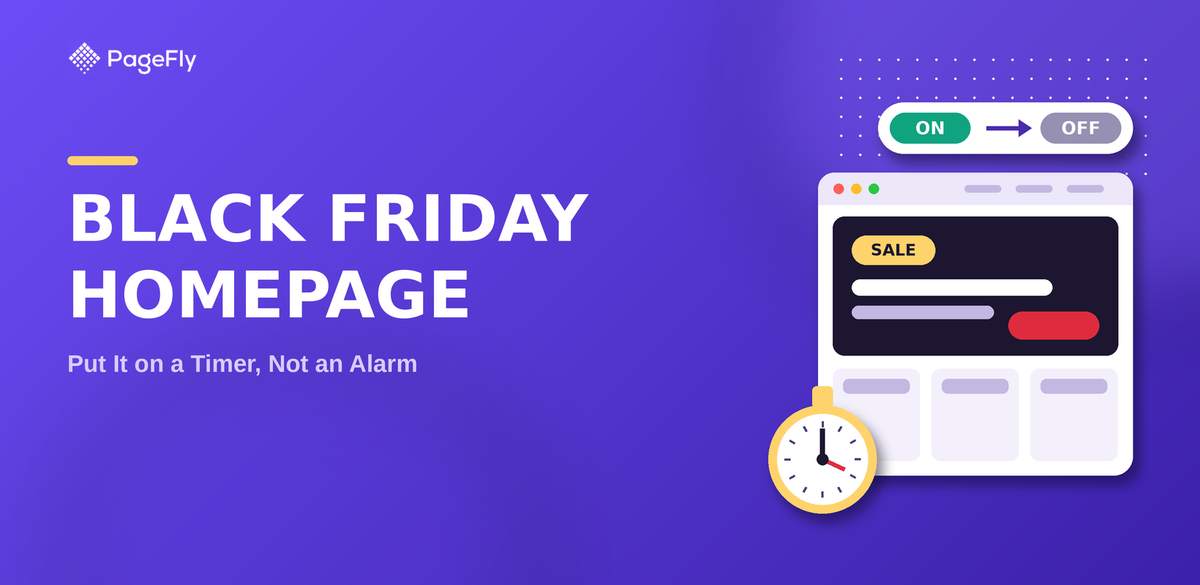 Put Your Black Friday Homepage on a Timer, Not an Alarm