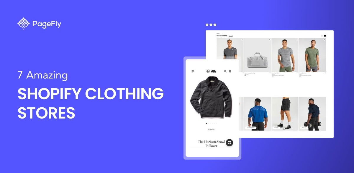 7 Amazing Shopify Clothing Stores to Inspire Your Business [2024]