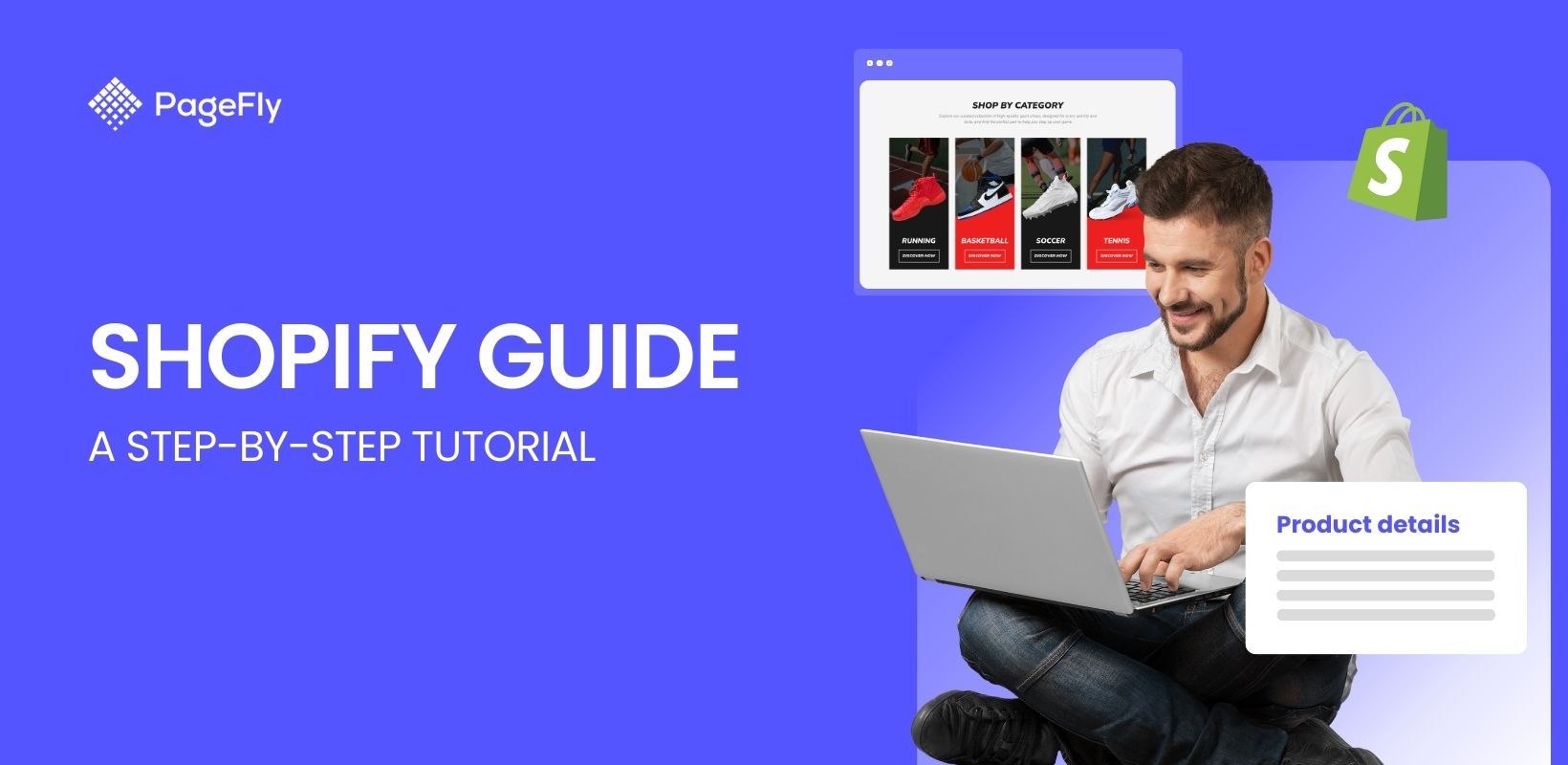 Shopify Guide: A Complete Step-By-Step Shopify Tutorial in 2024