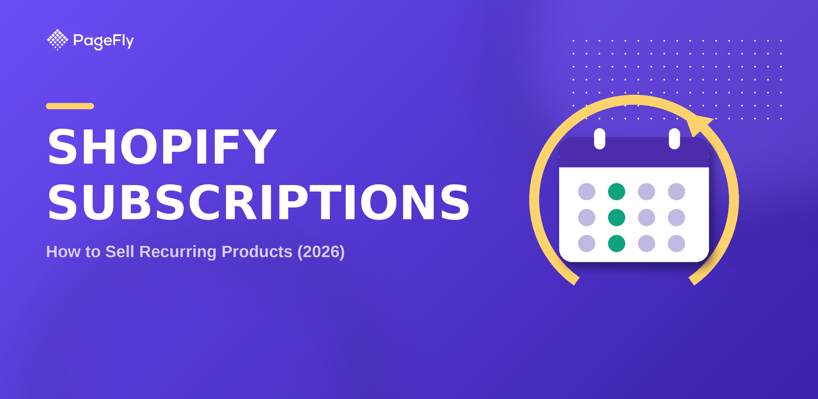 Shopify Subscriptions: How to Sell Recurring Products (2026)