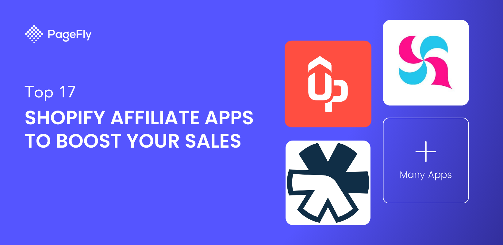 Top 17 Shopify Affiliate Apps to Boost Your Sales 2024