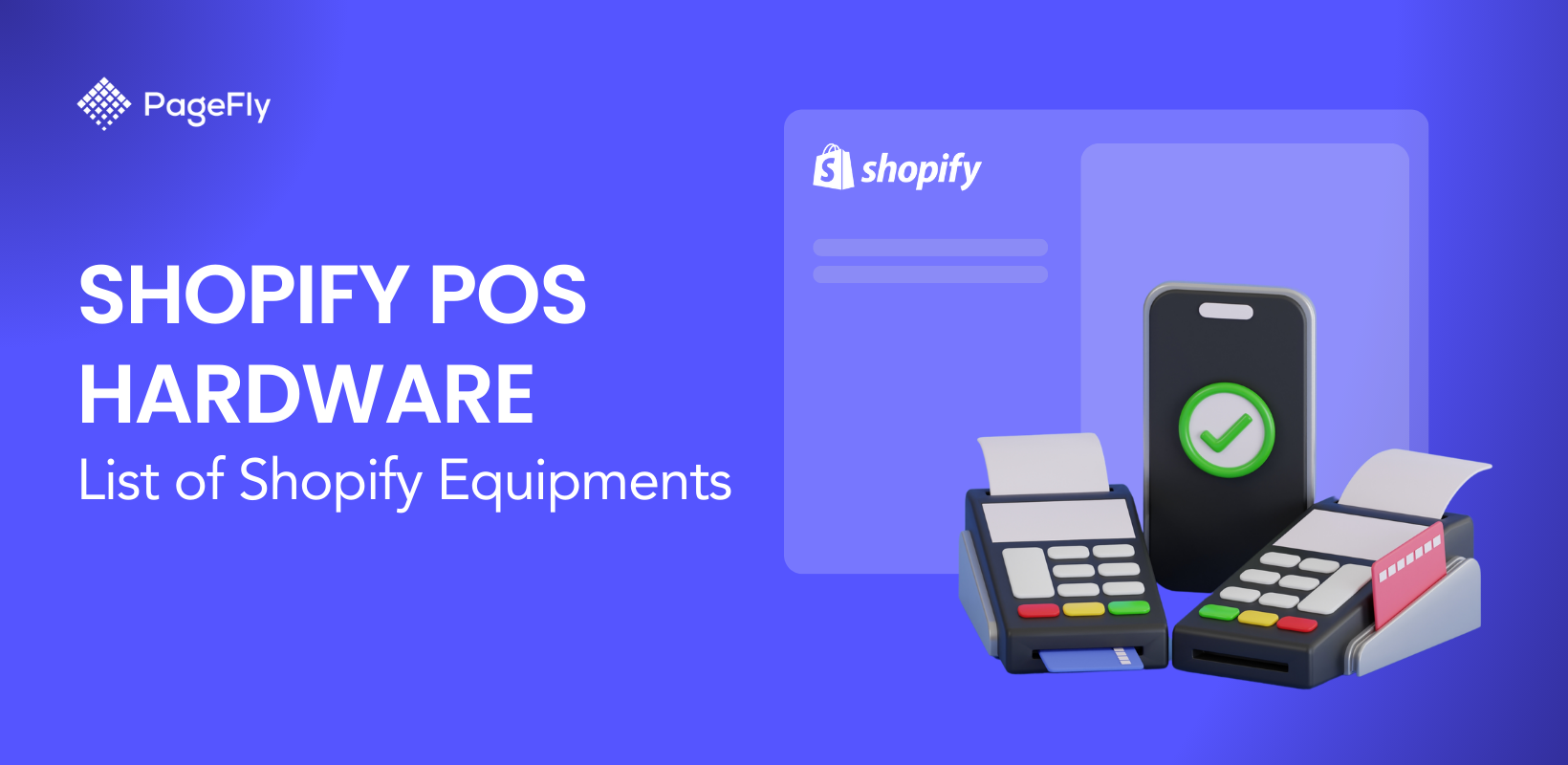 Shopify POS Hardware: List of Shopify Equipment for Business