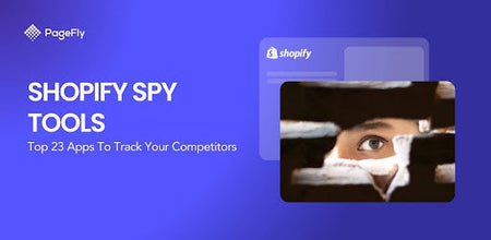 Best Shopify Spy Tools: 23 Apps to Track Competitors (2026)