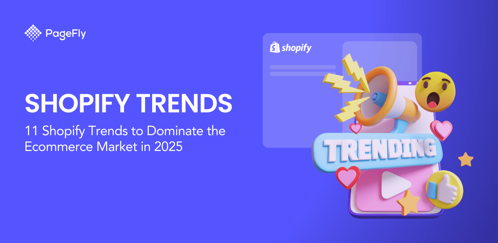 11 Shopify Trends to Dominate the Ecommerce Market in 2025