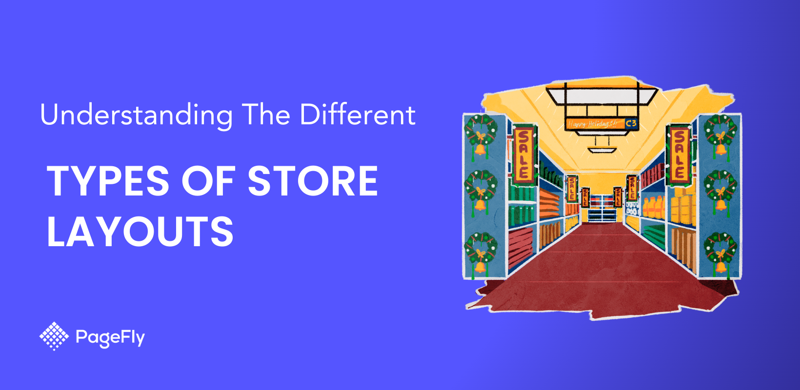 Retail Store Layouts 101: Understanding The Different Types of Store Layouts