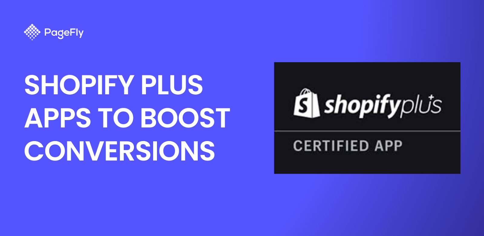 コンバージョンを高めるベスト 12 Shopify Plus アプリ