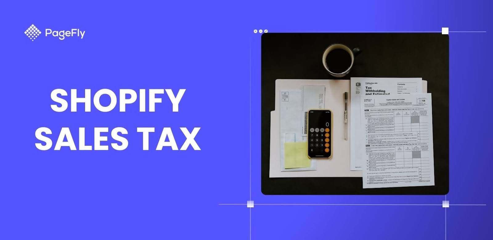 Shopify Sales Tax: A Complete Guide for E-commerce Merchants