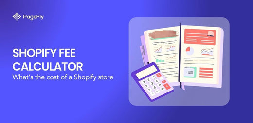 Shopify Fee Calculator - What's The Cost of A Shopify Store?