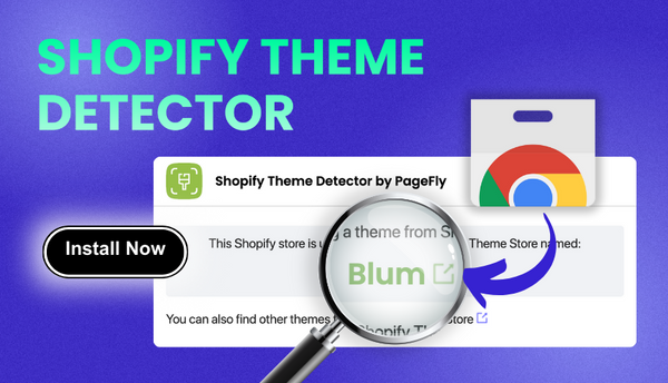 Shopify Theme Detector by PageFly - What Shopify Theme is that?